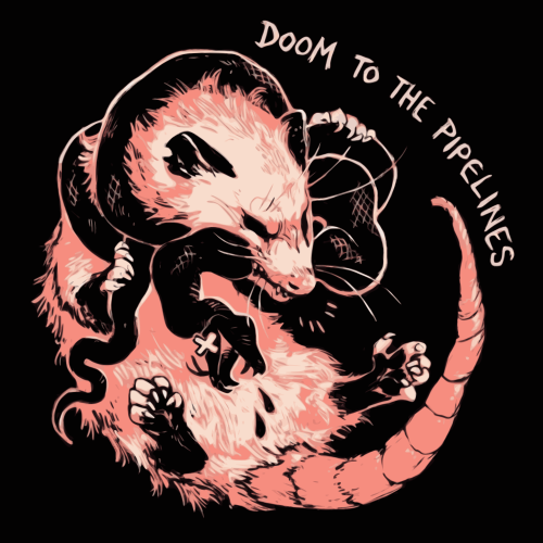 Illustration in pink & white on black of a possum chomping the neck of a black snake as they fight.

"DOOM TO THE PIPELINES" 