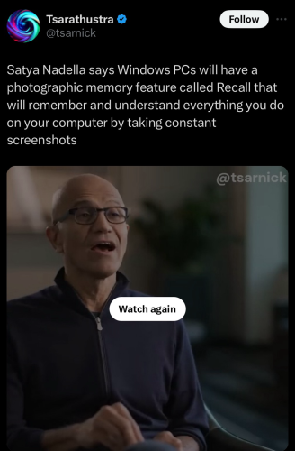 Satya Nadella says Windows PCs will have a photographic memory feature called Recall that will remember and understand everything you do on your computer by taking constant screenshots