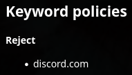 Keyword policies, reject: discord.com
