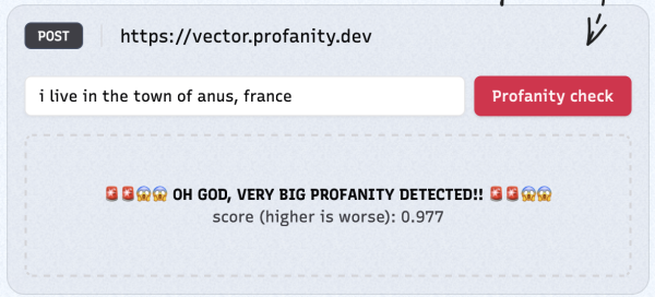 screenshot of profanity.dev detecting "i live in the town of anus, france" as "very big profanity" with a score of 0.977