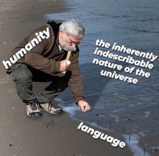 A man ("humanity") on a beach is hammering a line of nails ("language") along the edge a wave of the ocean ("the inherently indescribable nature of the universe")