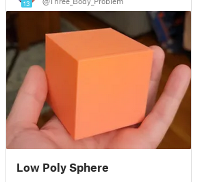 a 3d print called "low poly sphere" it is a cube