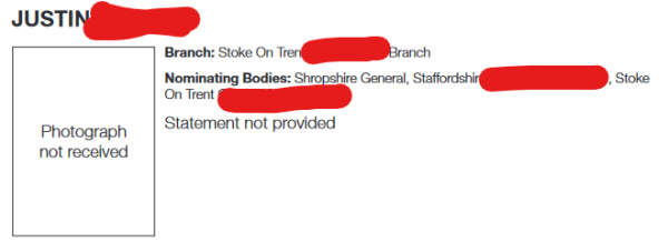 JUSTIN [redacted]

Branch: Stoke On Trent [redacted] Branch

Nominating Bodies: Shropshire General, Staffordshire [REDACTED], Stoke
On Trent [redacted]

[Statement not provided]

Rest of page is blank.
